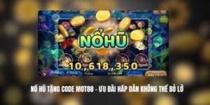 Nổ Hũ Tặng Code Mot88